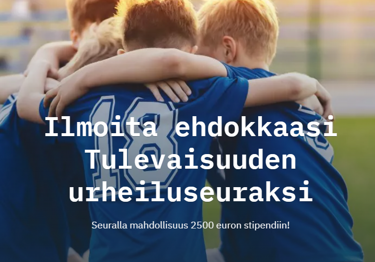 Ilmianna Tulevaisuuden Urheiluseura, jolla on mahdollisuus voittaa 2500 euron stipendi!
