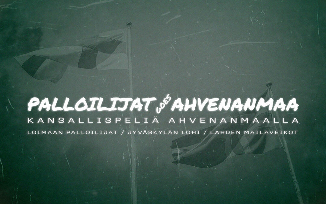 Loimaan Palloilijat vie pesäpallon historiallisesti Ahvenanmaalle – pesäpallo 100, loimaalainen pesäpalloilu 90 vuotta!